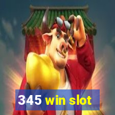 345 win slot